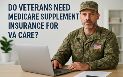 Do Veterans Need Medicare Supplement Insurance For VA Care