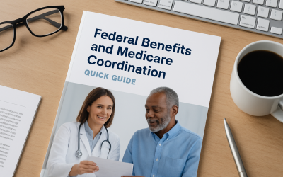 Federal Benefits and Medicare Coordination: Quick Guide