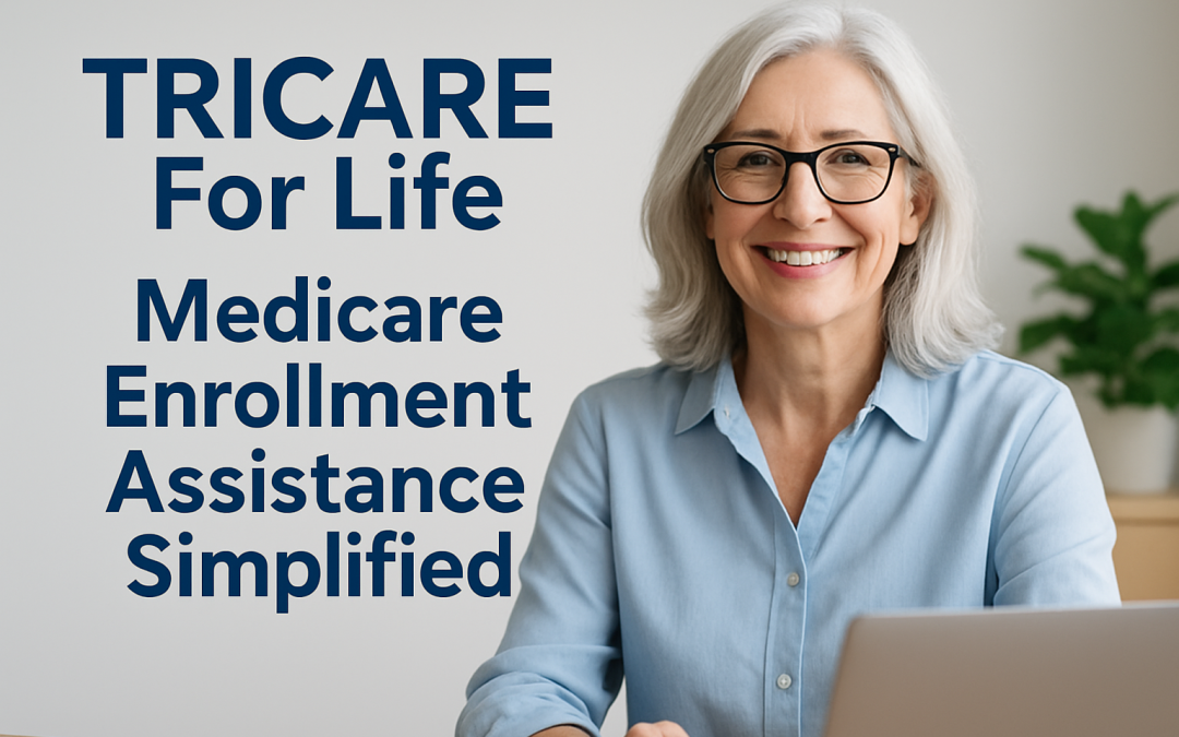 TRICARE for Life Medicare Enrollment Assistance