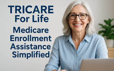 TRICARE For Life Medicare Enrollment Assistance Simplified