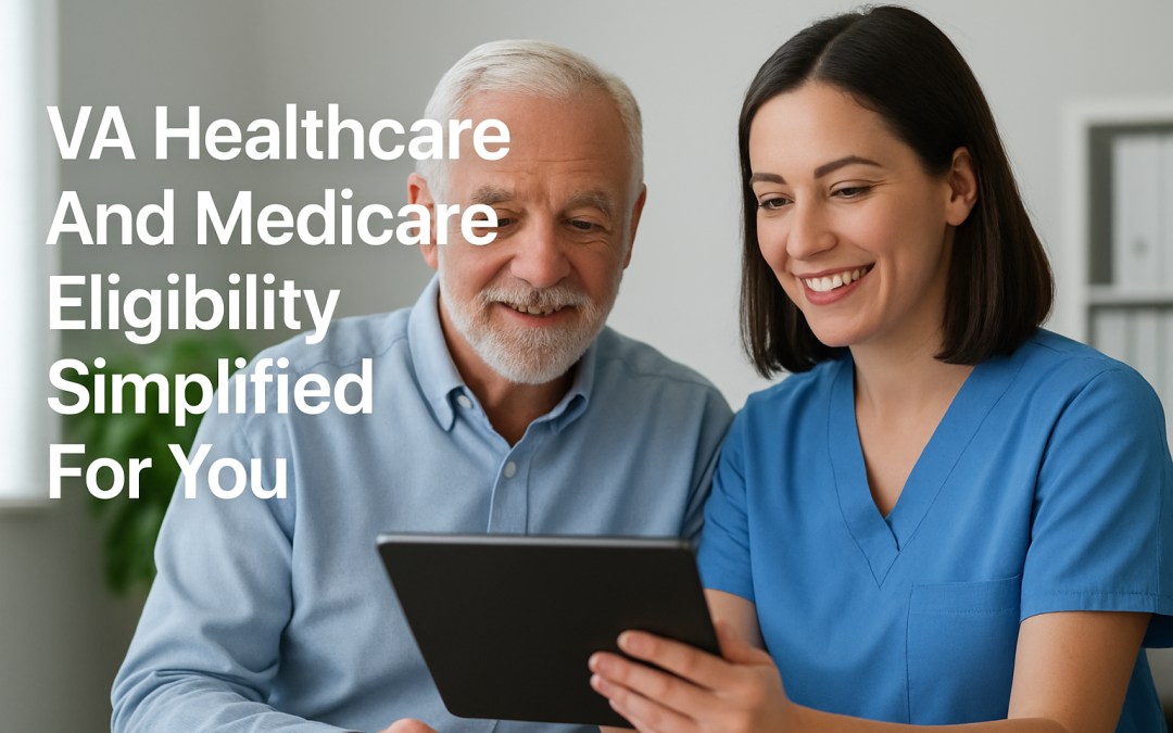 VA Healthcare and Medicare Eligibility