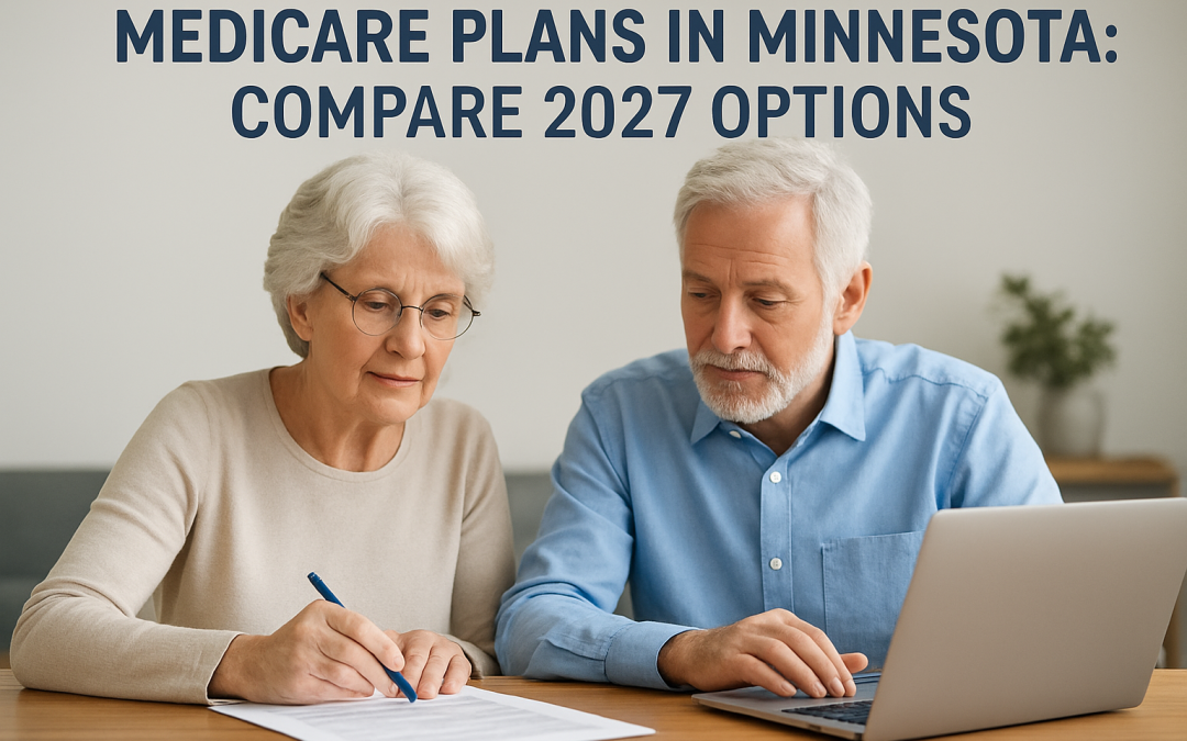Medicare Plans in Minnesota: How to Compare Your 2027 Coverage Options