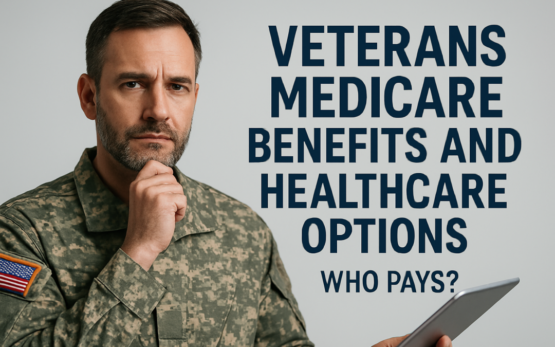 Veterans Medicare Benefits and Healthcare Options