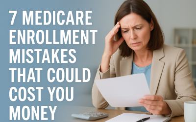 7 Medicare Enrollment Mistakes That Could Cost You Money