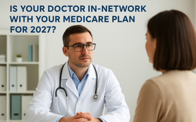 Is Your Doctor In-Network With Your Medicare Plan For 2027?