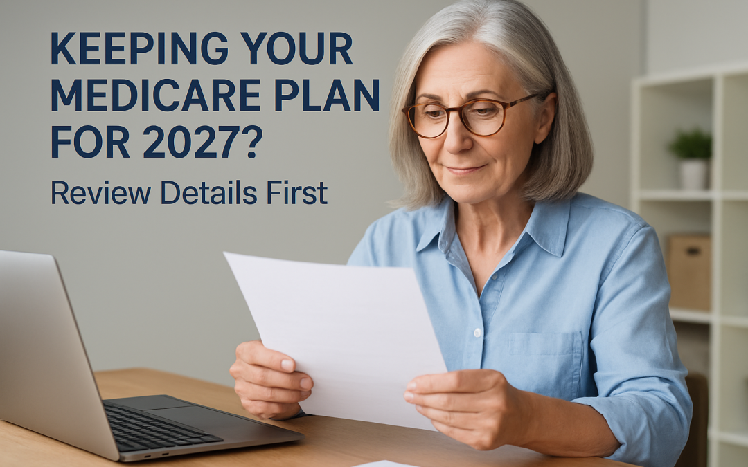 Keeping Your Medicare Plan for 2027? Review These Details First