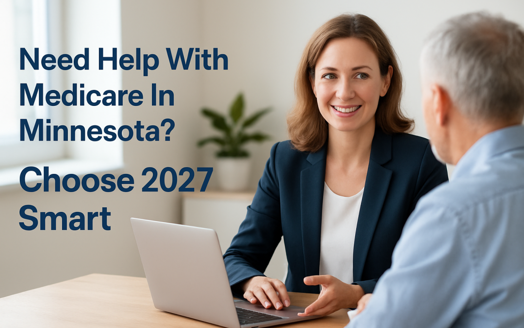 Need Help With Medicare in Minnesota? What to Know Before Choosing Your 2027 Coverage