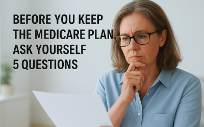 Before You Keep The Medicare Plan, Ask Yourself 5 Questions