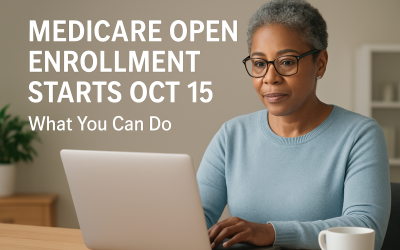 Medicare Open Enrollment Starts Oct 15: What You Can Do