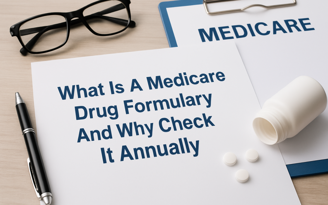 What Is a Medicare Drug Formulary and Why Should You Check It Every Year?