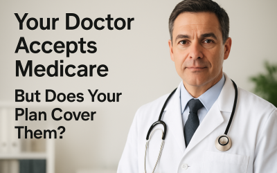 Your Doctor Accepts Medicare But Does Your Plan Cover Them?